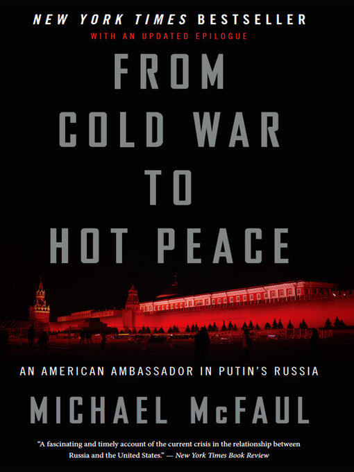 Title details for From Cold War to Hot Peace by Michael McFaul - Available